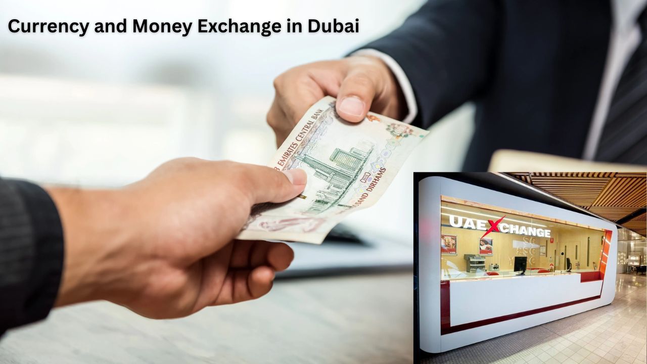 Top Places for the Currency and Money Exchange in Dubai