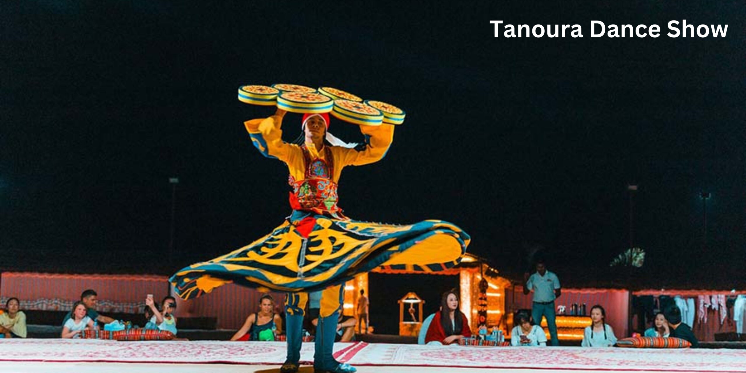 What is the Dubai Desert Safari’s Tanoura Dance Show?